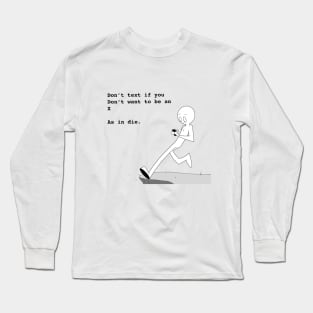 Text PSA Long Sleeve T-Shirt